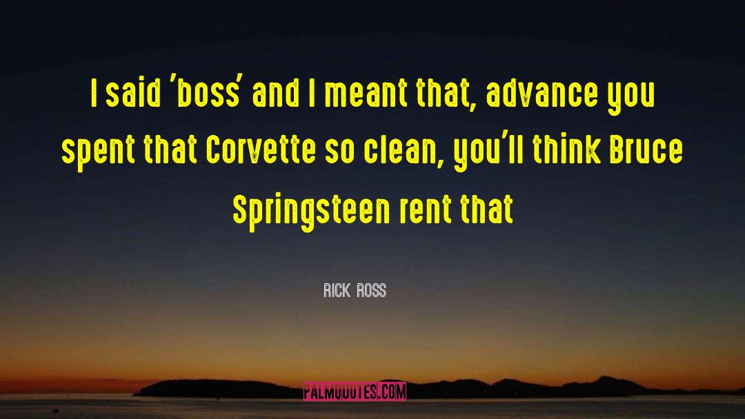 Rick Vigorous quotes by Rick Ross