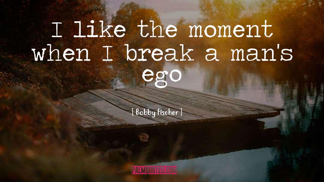 Ricky Bobby quotes by Bobby Fischer