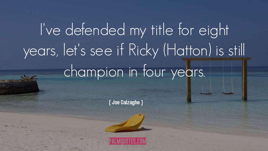 Ricky Hatton quotes by Joe Calzaghe