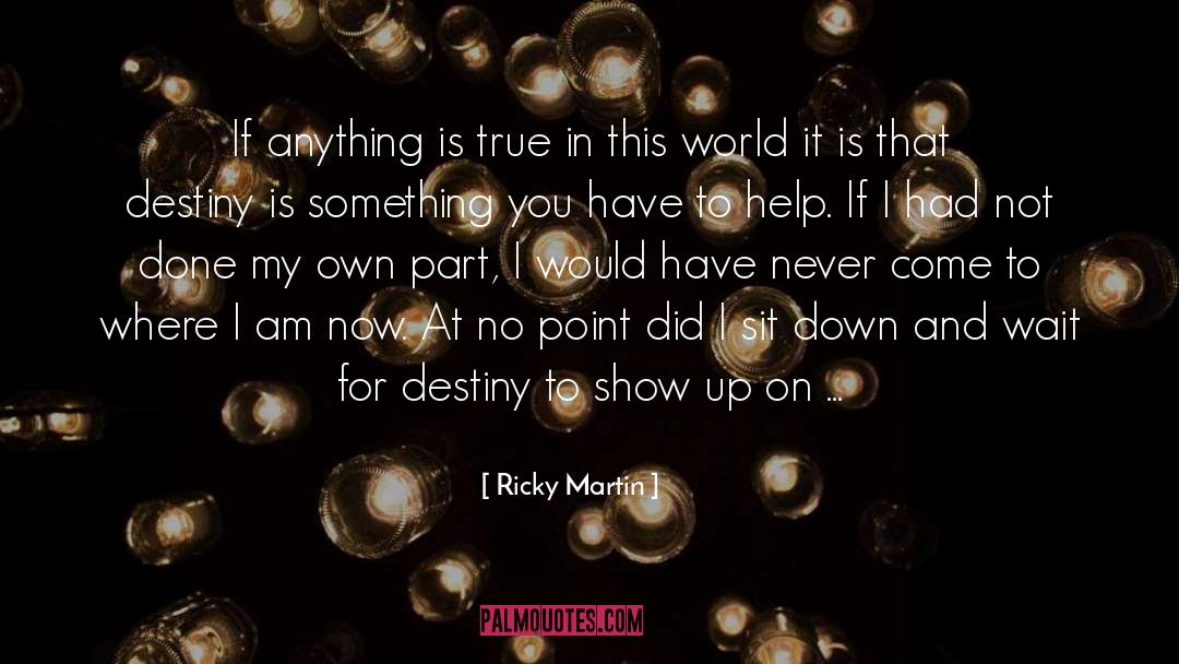 Ricky Maye quotes by Ricky Martin