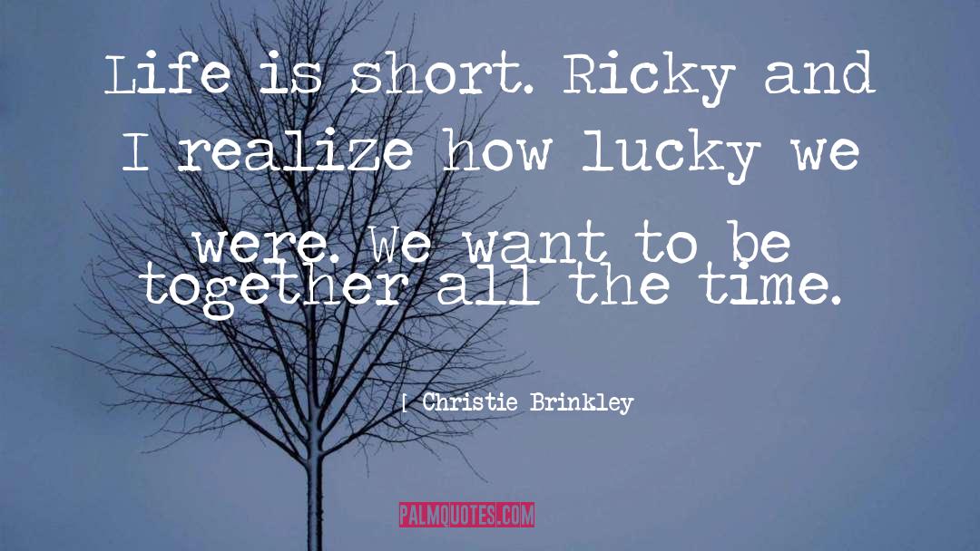 Ricky quotes by Christie Brinkley