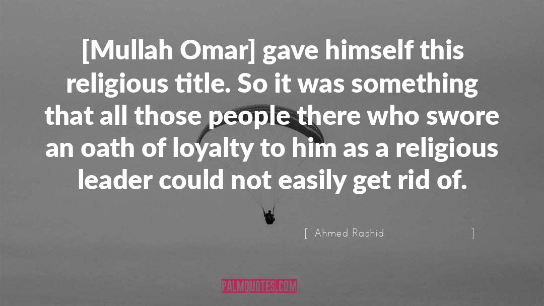 Rid quotes by Ahmed Rashid