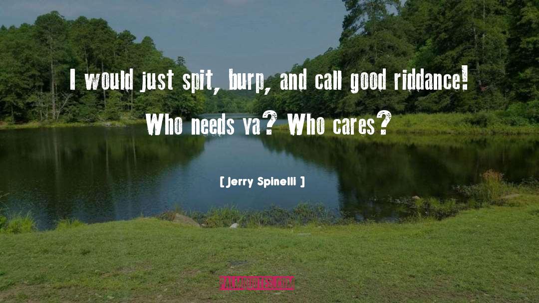 Riddance quotes by Jerry Spinelli