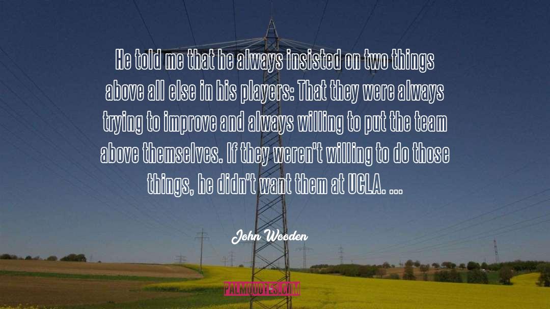 Ridderstrom Ucla quotes by John Wooden