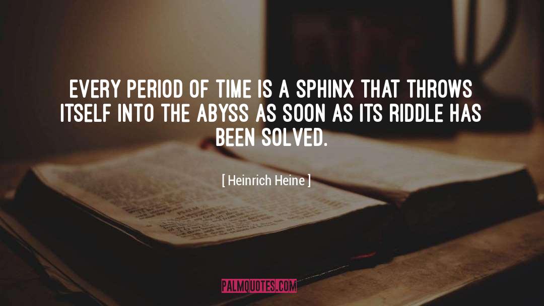 Riddle quotes by Heinrich Heine