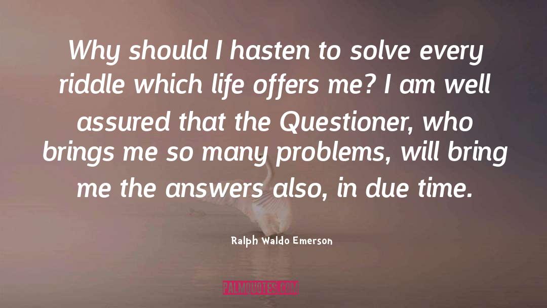 Riddle quotes by Ralph Waldo Emerson