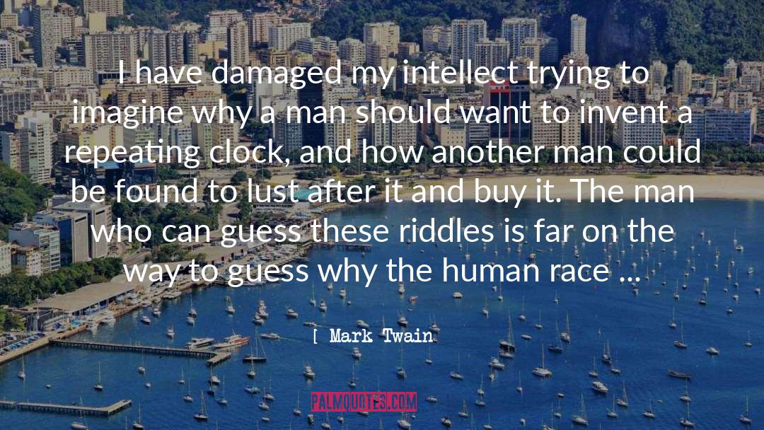 Riddles quotes by Mark Twain