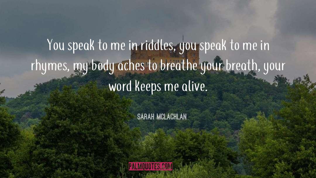 Riddles quotes by Sarah McLachlan