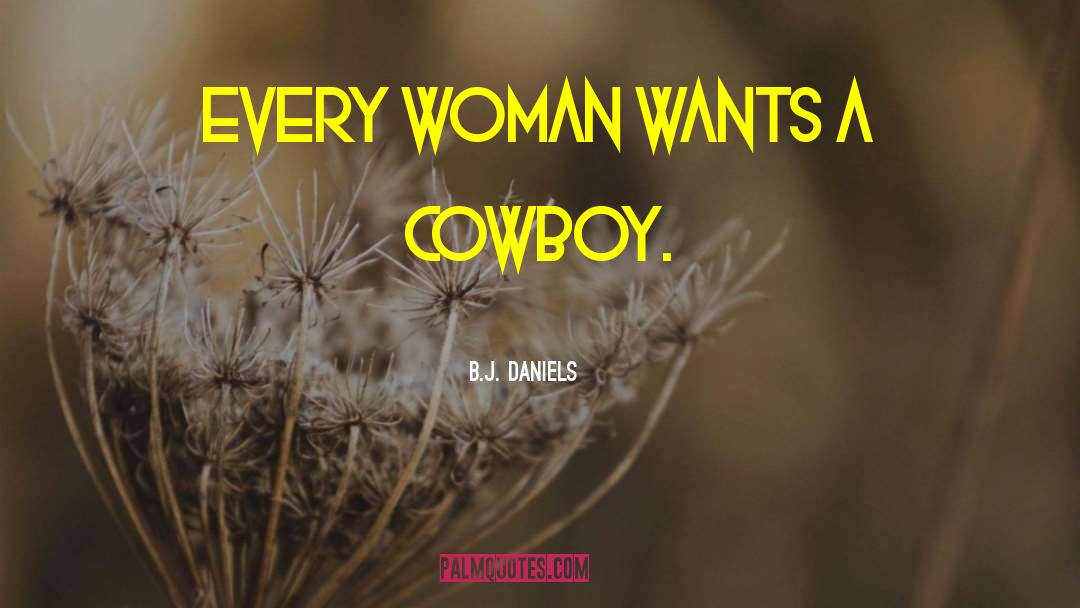 Ride Em Cowboy quotes by B.J. Daniels