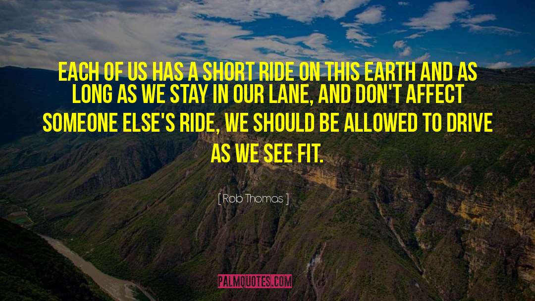 Ride Short quotes by Rob Thomas