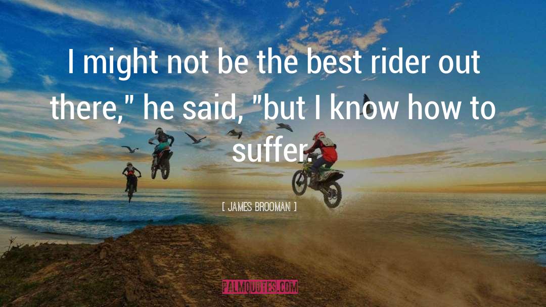 Rider Marinos quotes by James Brooman