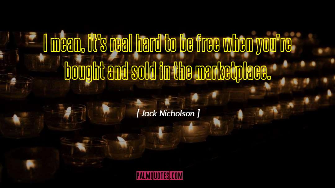 Rider Marinos quotes by Jack Nicholson