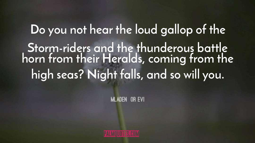 Riders quotes by Mladen Đorđević