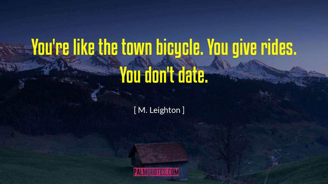 Rides quotes by M. Leighton