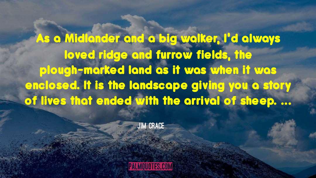 Ridge quotes by Jim Crace