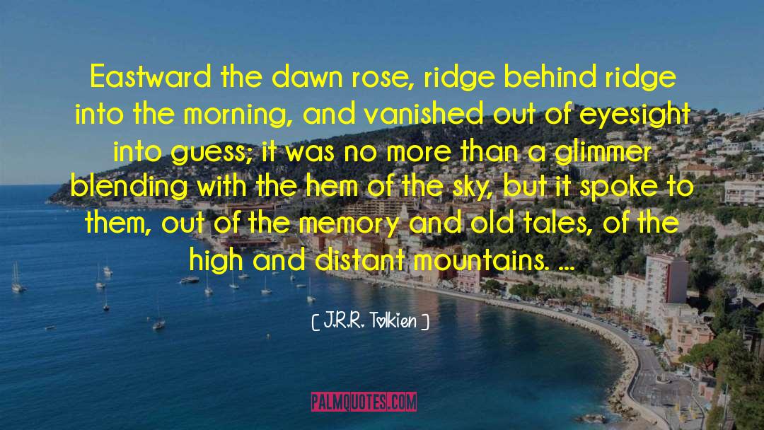 Ridge quotes by J.R.R. Tolkien