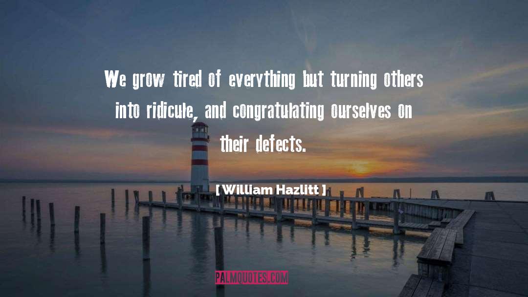 Ridicule quotes by William Hazlitt
