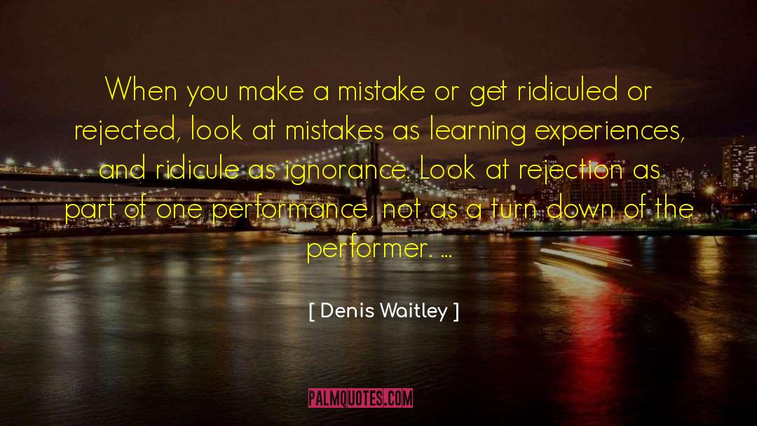 Ridicule quotes by Denis Waitley