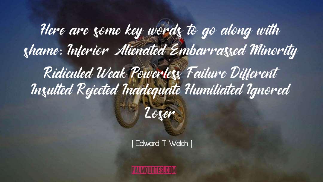 Ridiculed quotes by Edward T. Welch