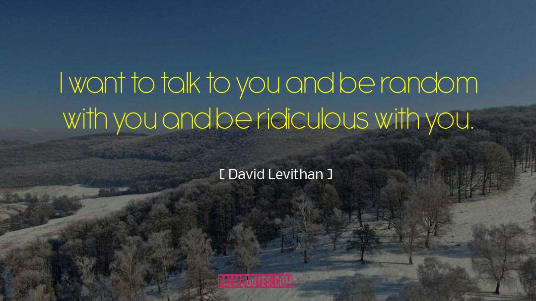 Ridiculous Deductions quotes by David Levithan