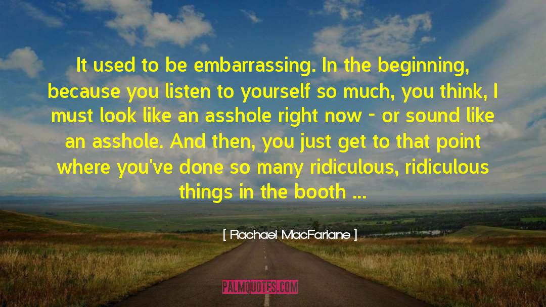 Ridiculous Things quotes by Rachael MacFarlane