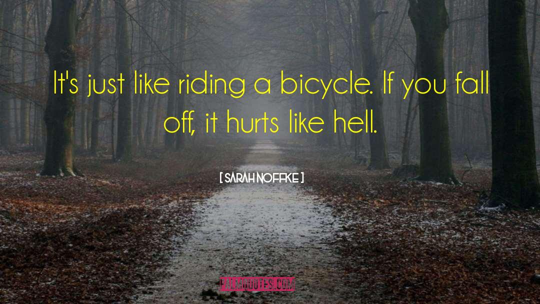 Riding A Bicycle quotes by Sarah Noffke