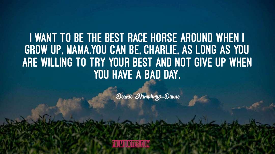 Riding A Horse quotes by Deanie Humphrys-Dunne