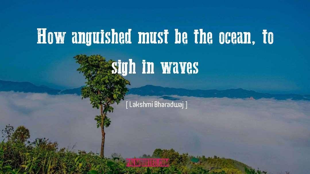 Riding The Waves quotes by Lakshmi Bharadwaj