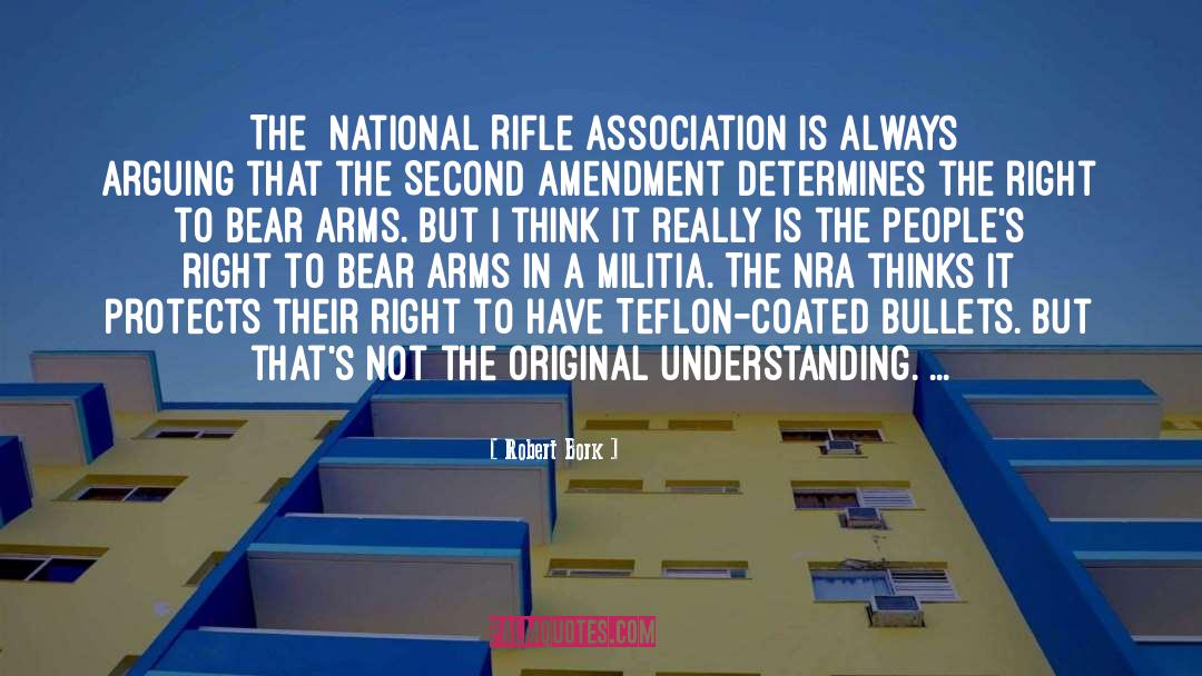 Rifle quotes by Robert Bork