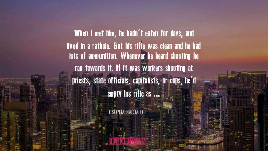 Rifle quotes by Sophia Nachalo
