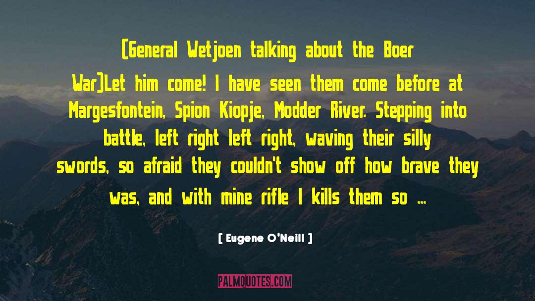 Rifle quotes by Eugene O'Neill