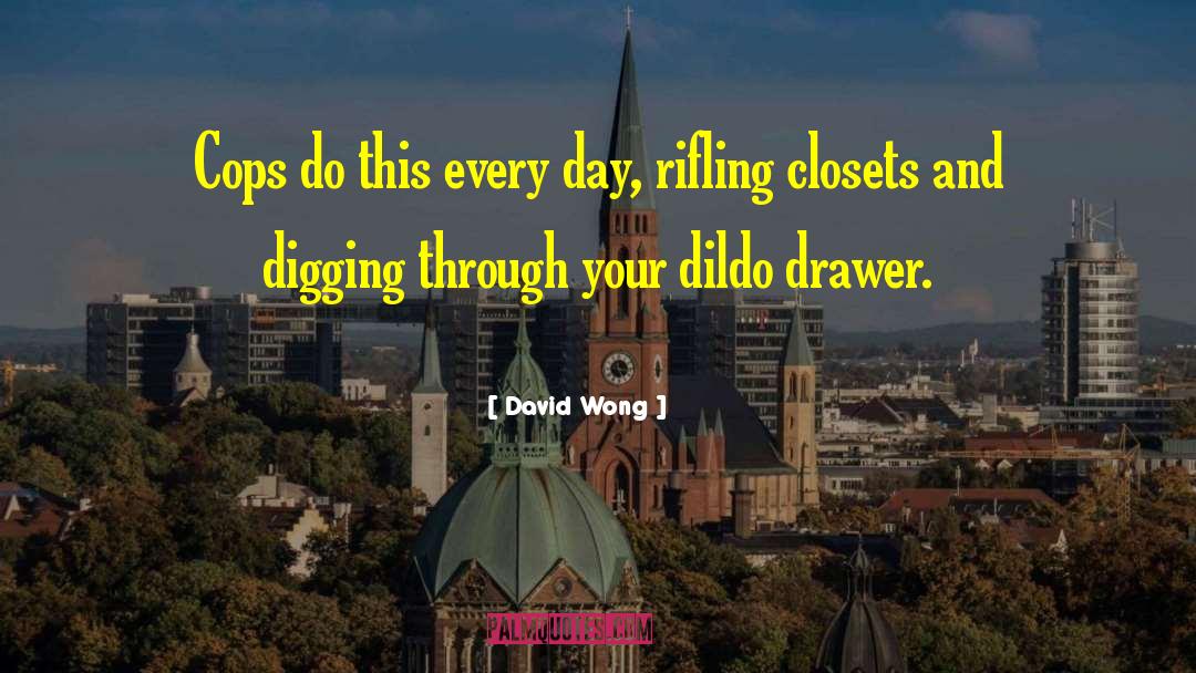 Rifling quotes by David Wong
