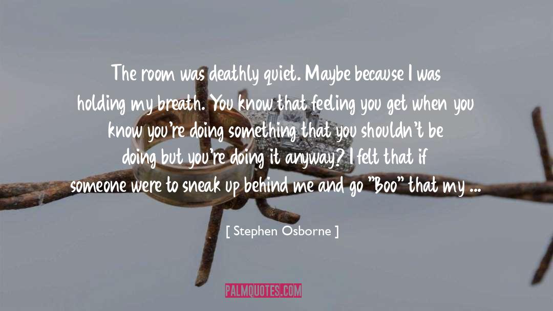 Rifling quotes by Stephen Osborne