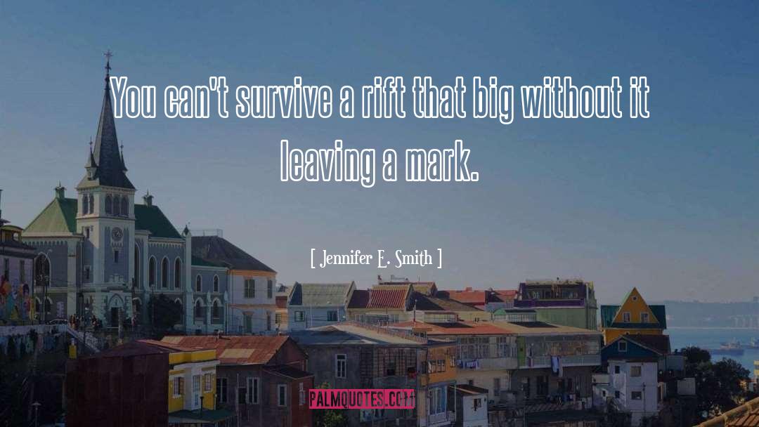 Rift quotes by Jennifer E. Smith