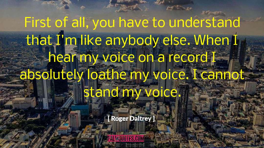 Riger Daltrey quotes by Roger Daltrey