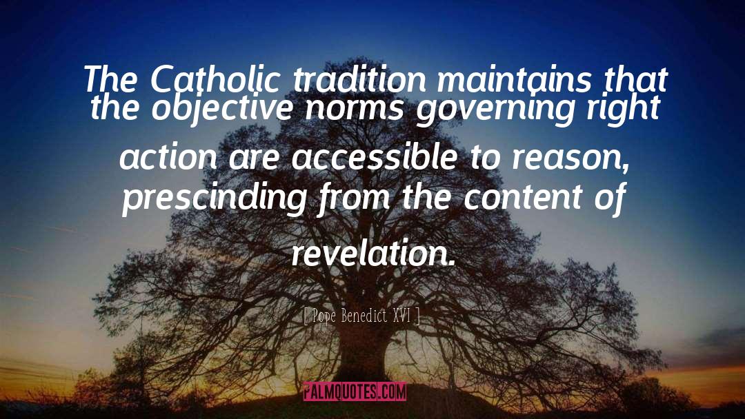Right Action quotes by Pope Benedict XVI