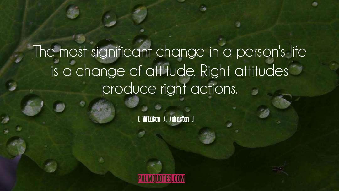 Right Actions quotes by William J. Johnston