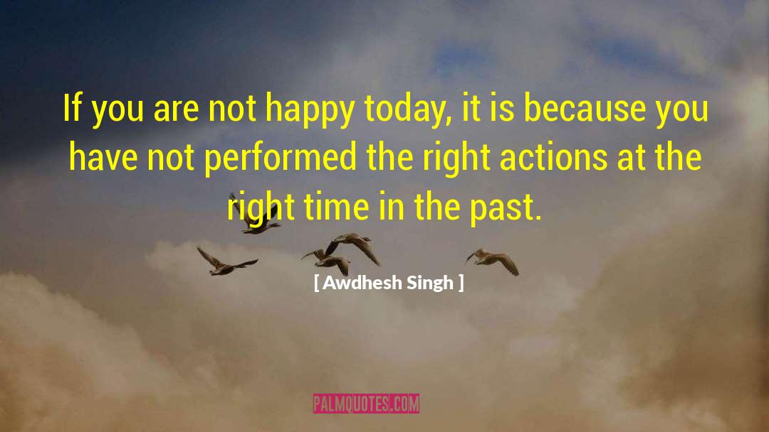 Right Actions quotes by Awdhesh Singh