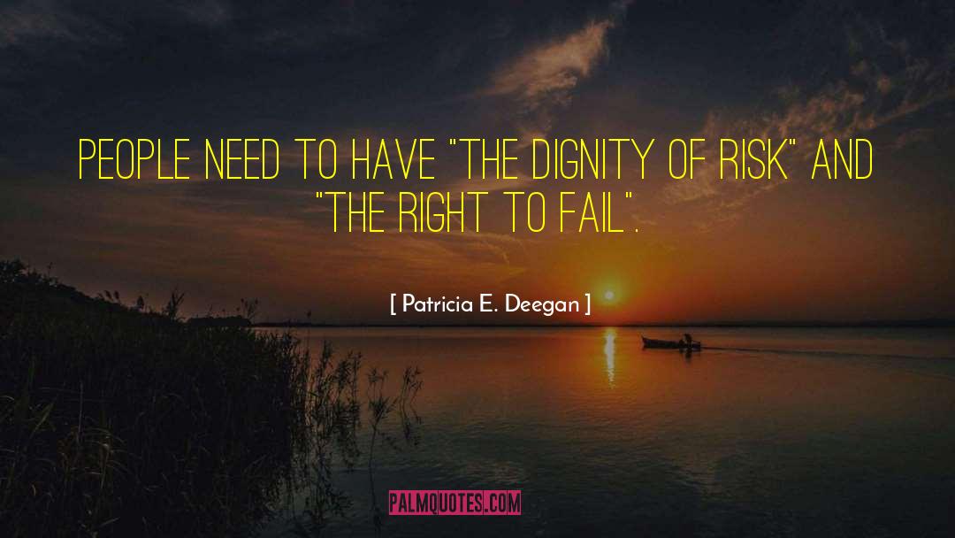 Right And Freedoms quotes by Patricia E. Deegan