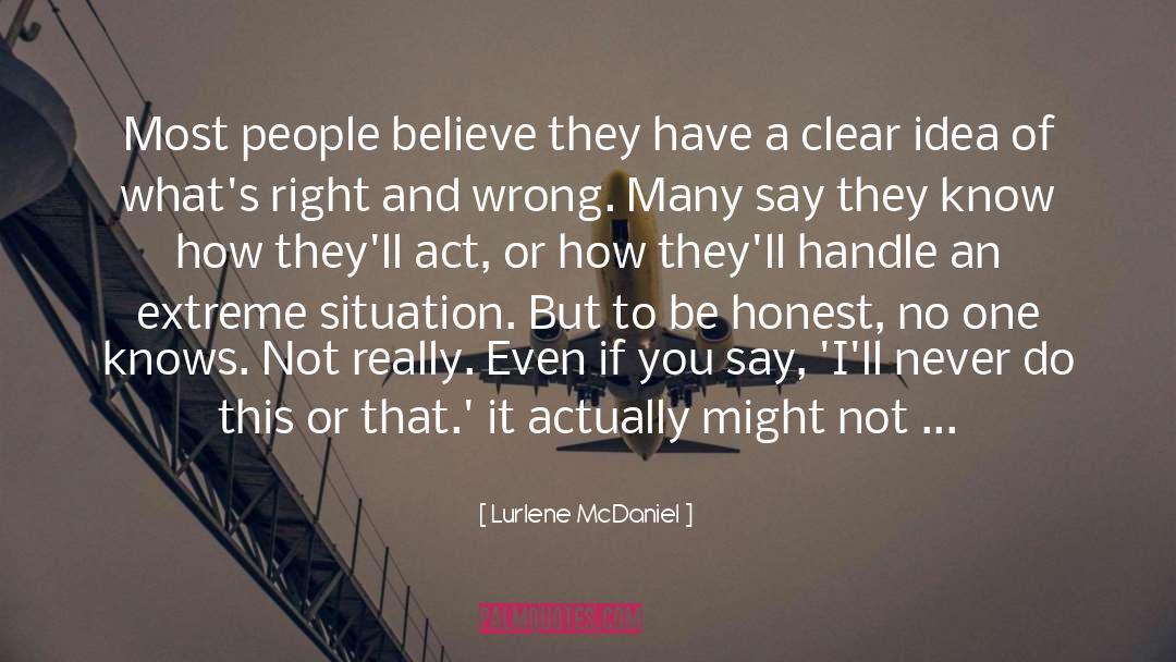 Right And Wrong quotes by Lurlene McDaniel