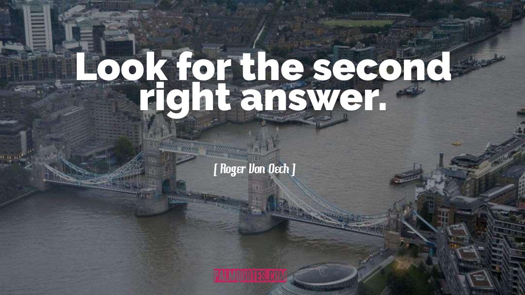 Right Answers quotes by Roger Von Oech