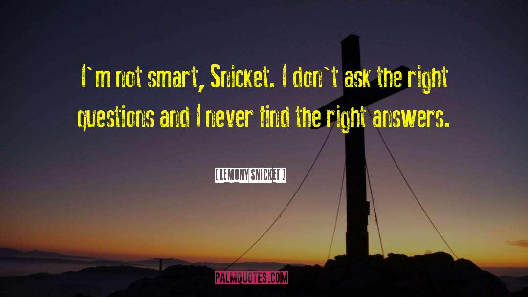 Right Answers quotes by Lemony Snicket