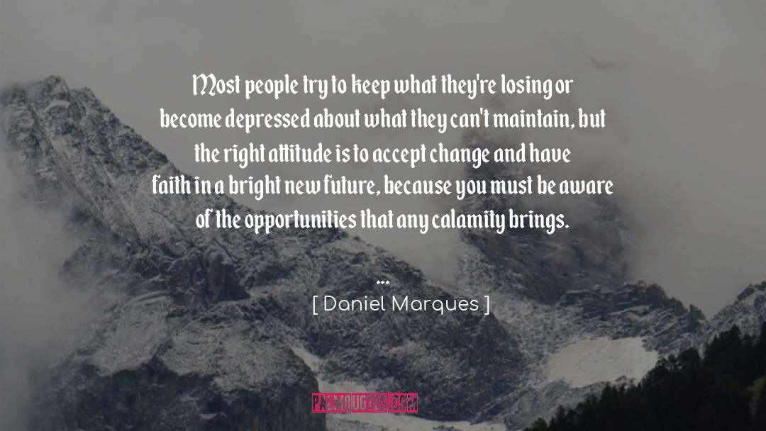 Right Attitude quotes by Daniel Marques