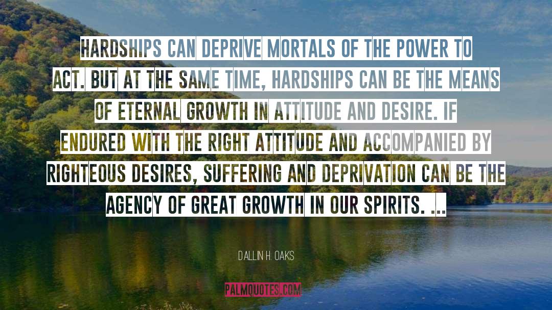 Right Attitude quotes by Dallin H. Oaks