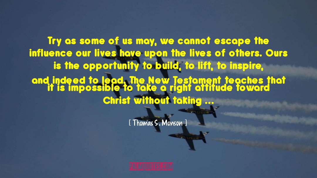 Right Attitude quotes by Thomas S. Monson
