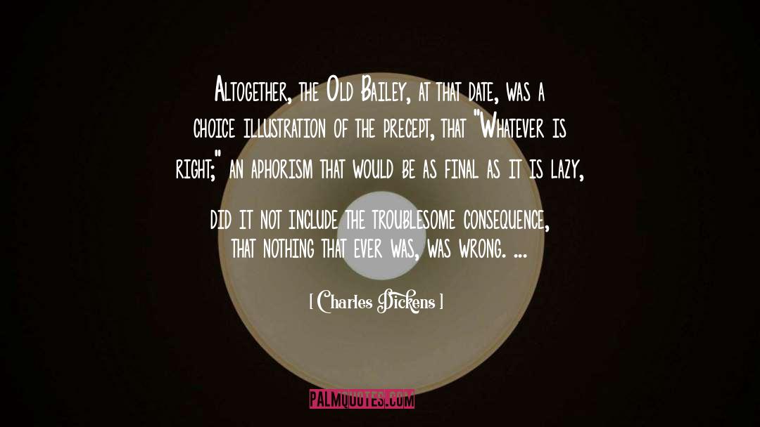 Right Belief quotes by Charles Dickens