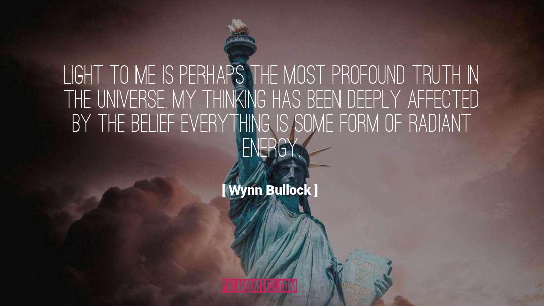 Right Belief quotes by Wynn Bullock