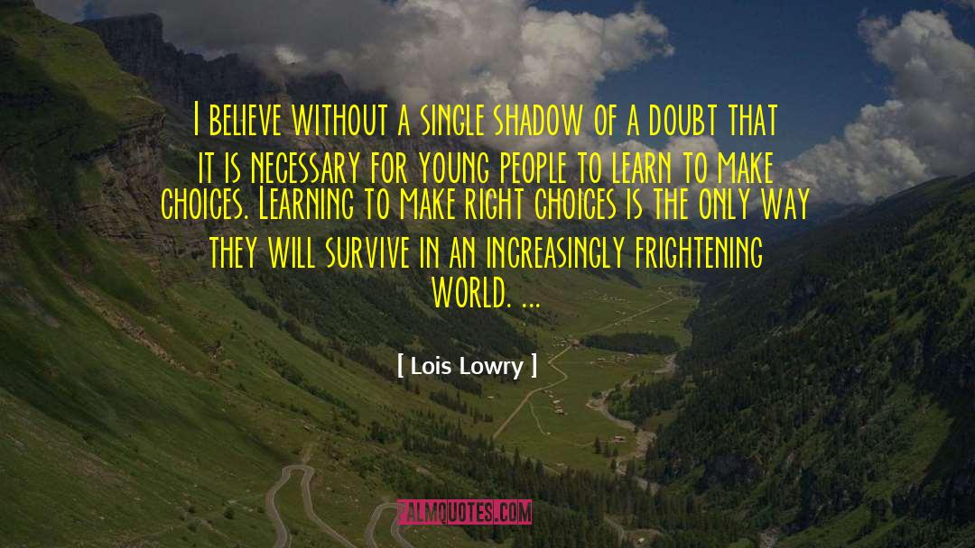 Right Choices quotes by Lois Lowry