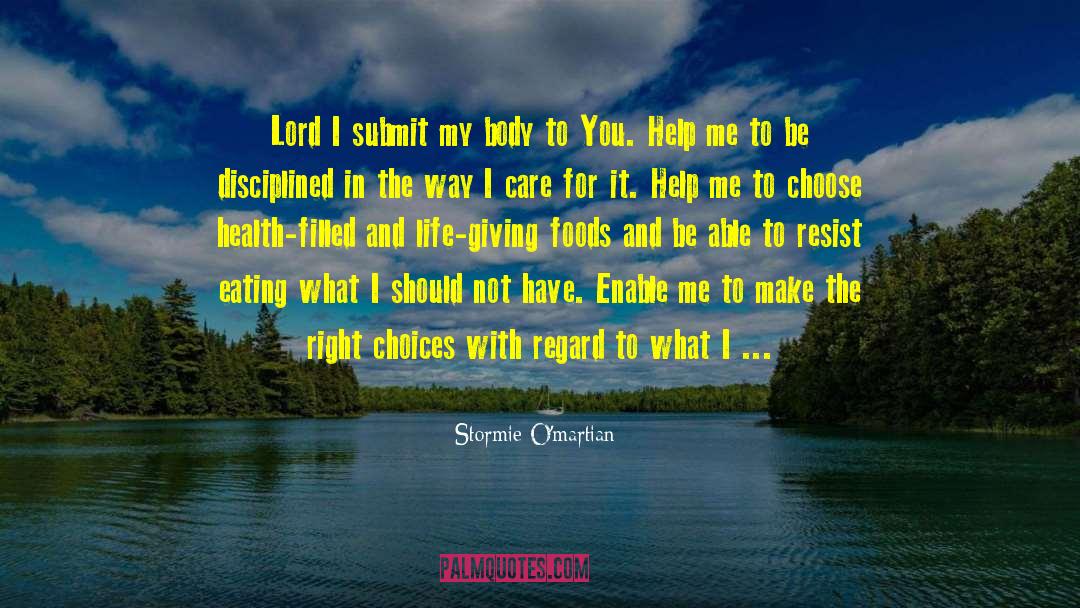 Right Choices quotes by Stormie O'martian
