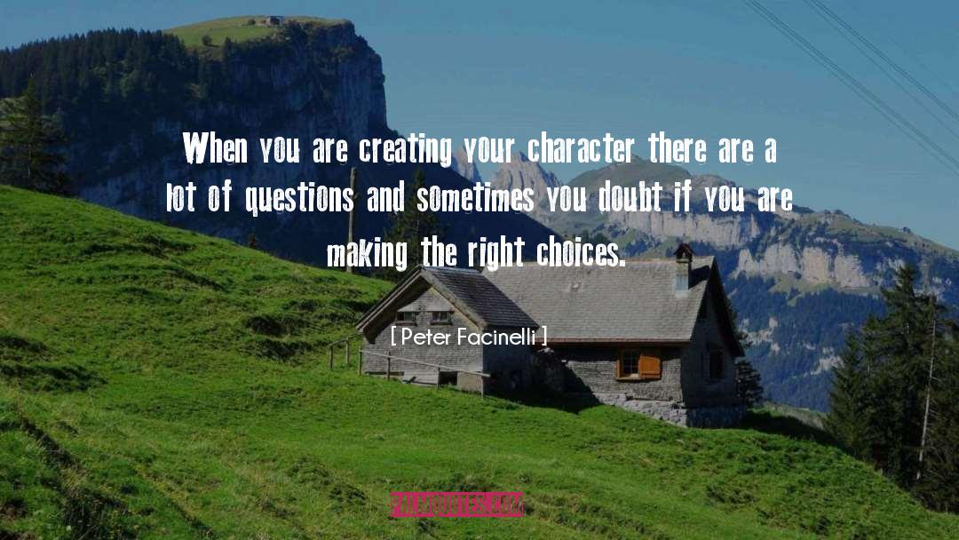 Right Choices quotes by Peter Facinelli